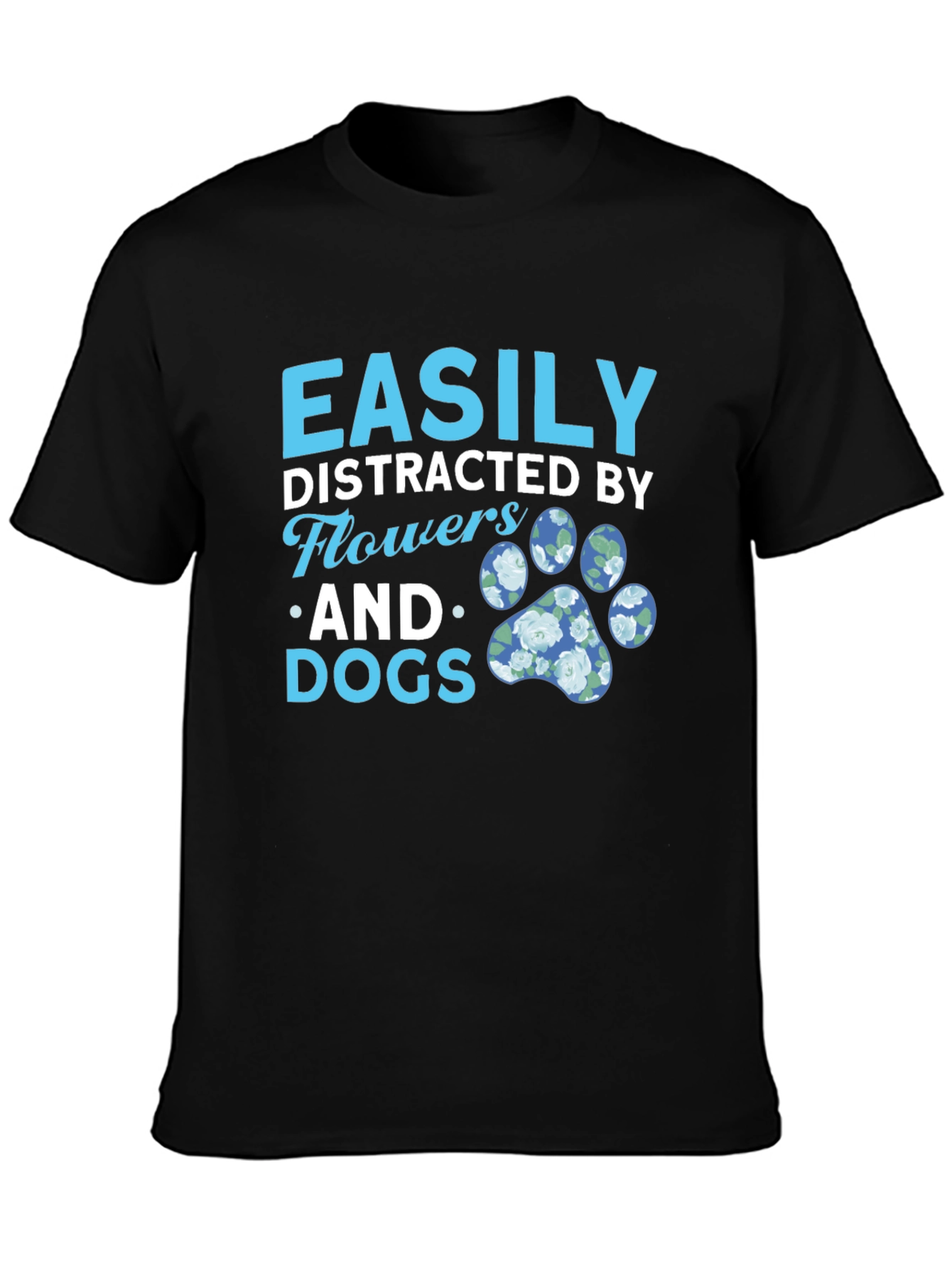 Easily Distracted by Flowers and Dogs Graphic Tee