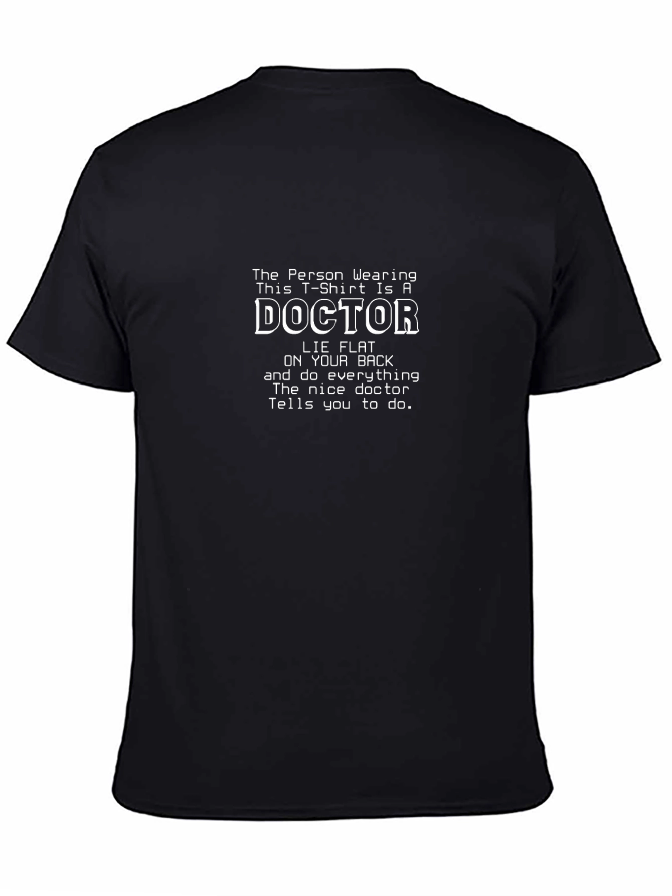 Doctor Humor T-Shirt - Lie Flat Funny Tee