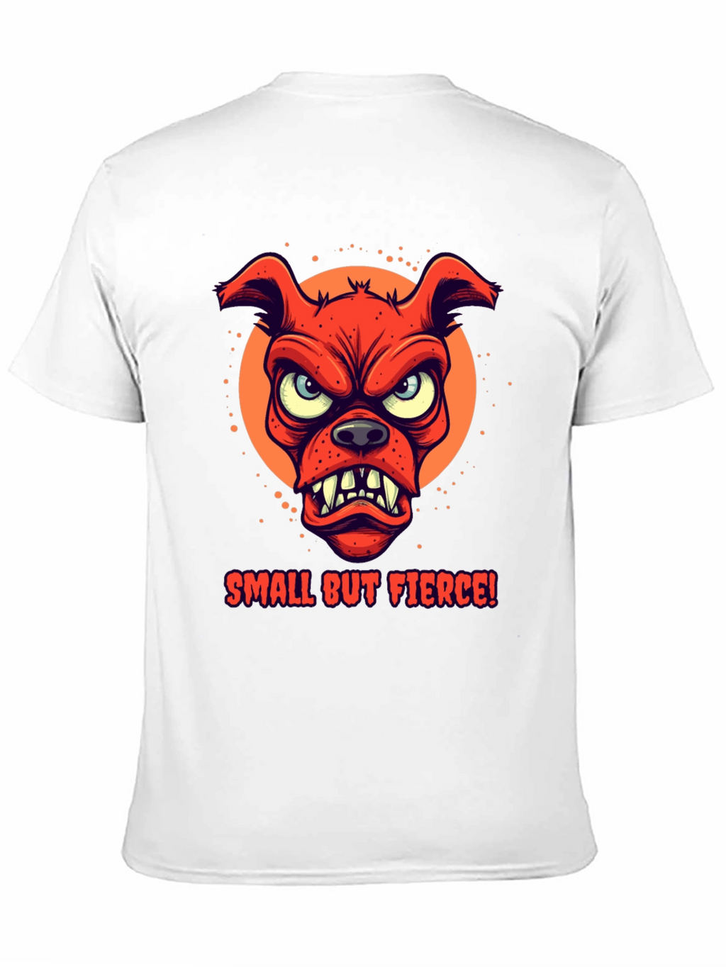 Small But Fierce Dog Graphic T-Shirt