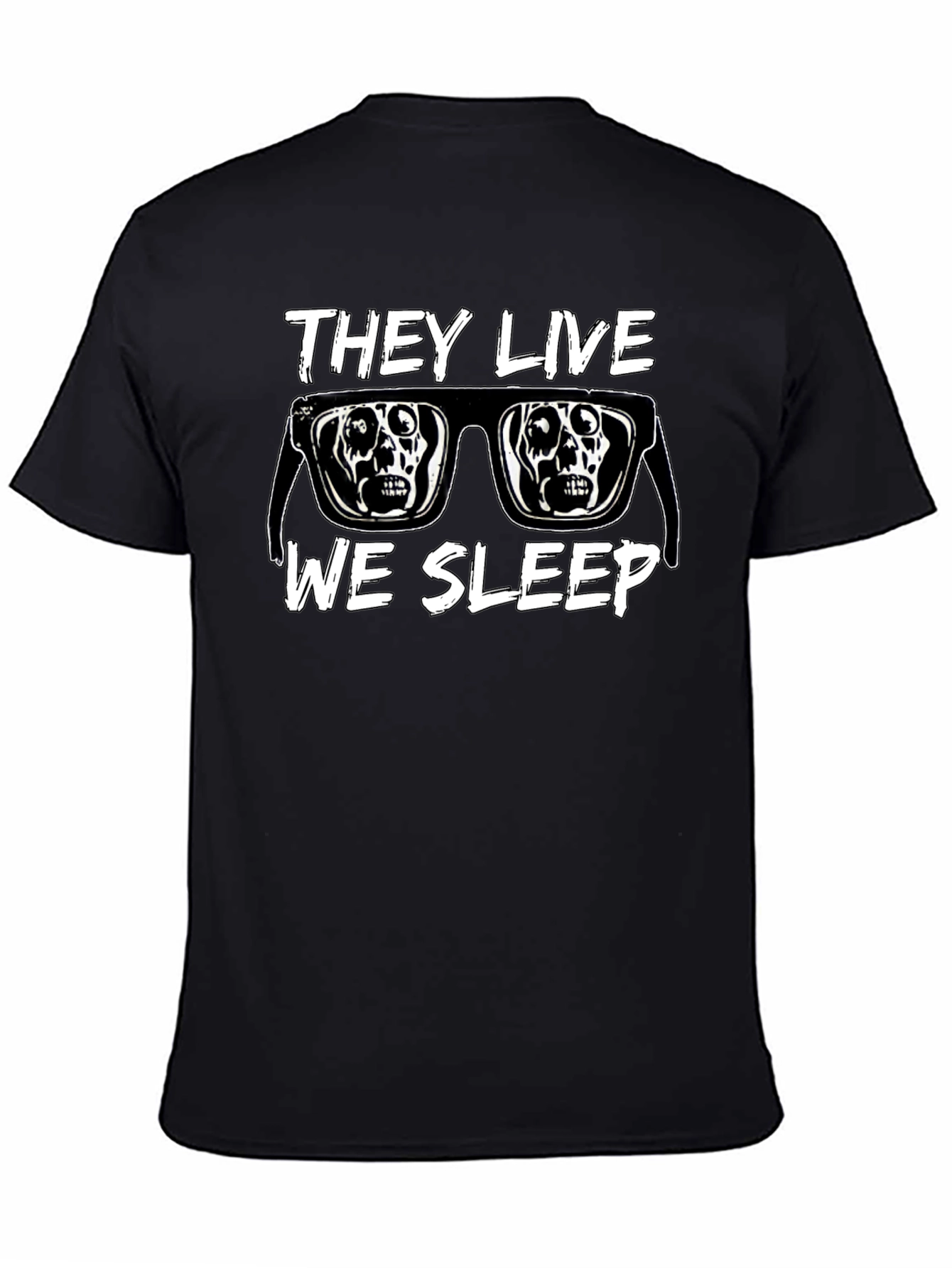 They Live We Sleep T-Shirt