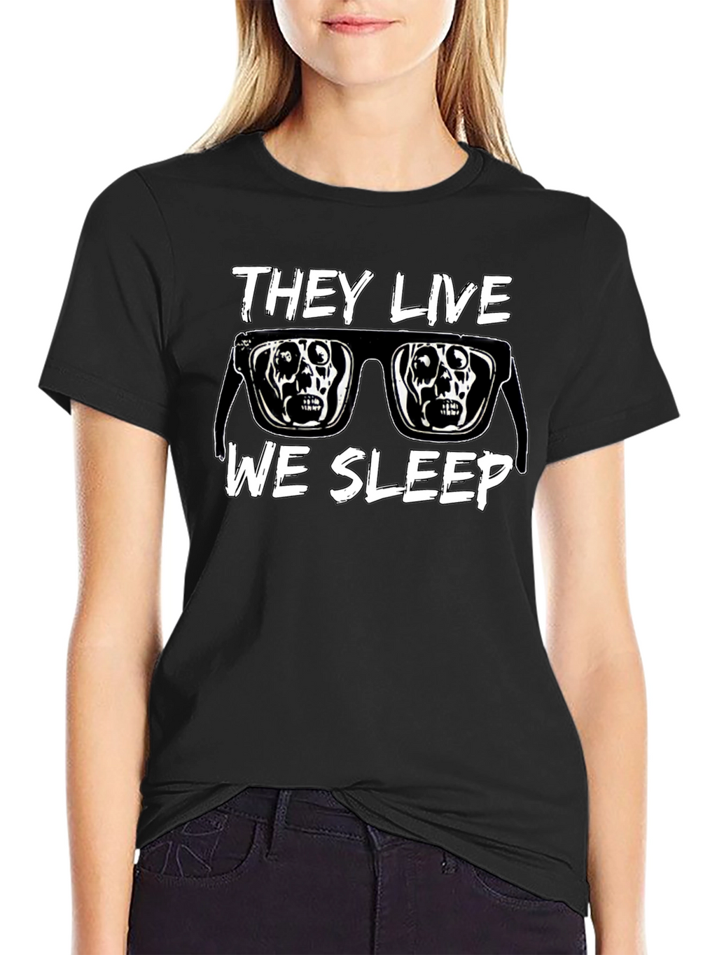 They Live We Sleep T-Shirt