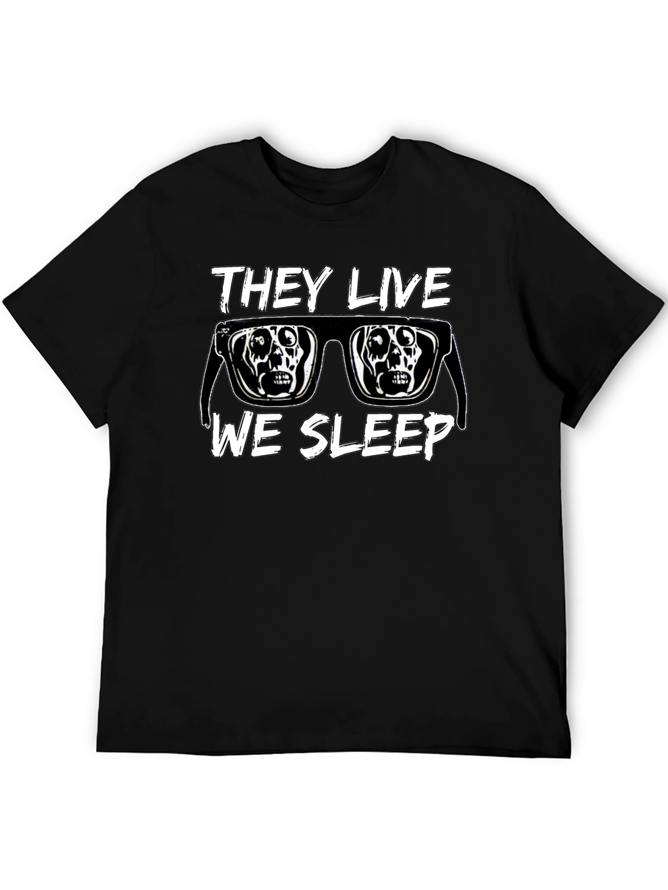 They Live We Sleep T-Shirt