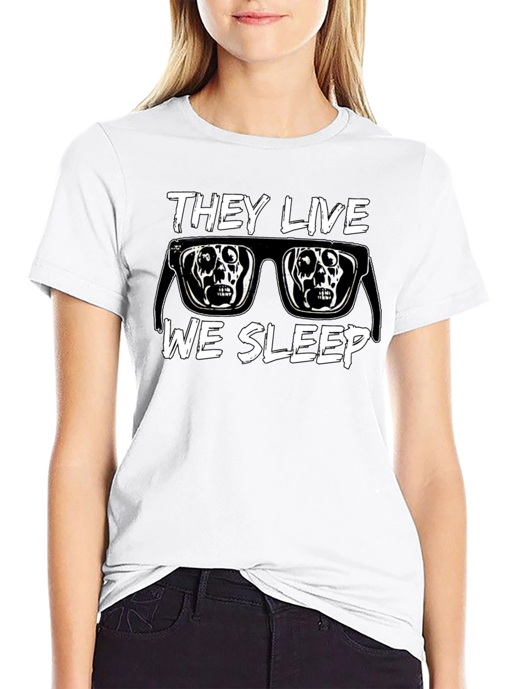 They Live We Sleep T-Shirt