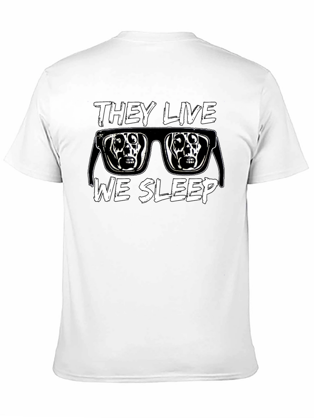 They Live We Sleep T-Shirt