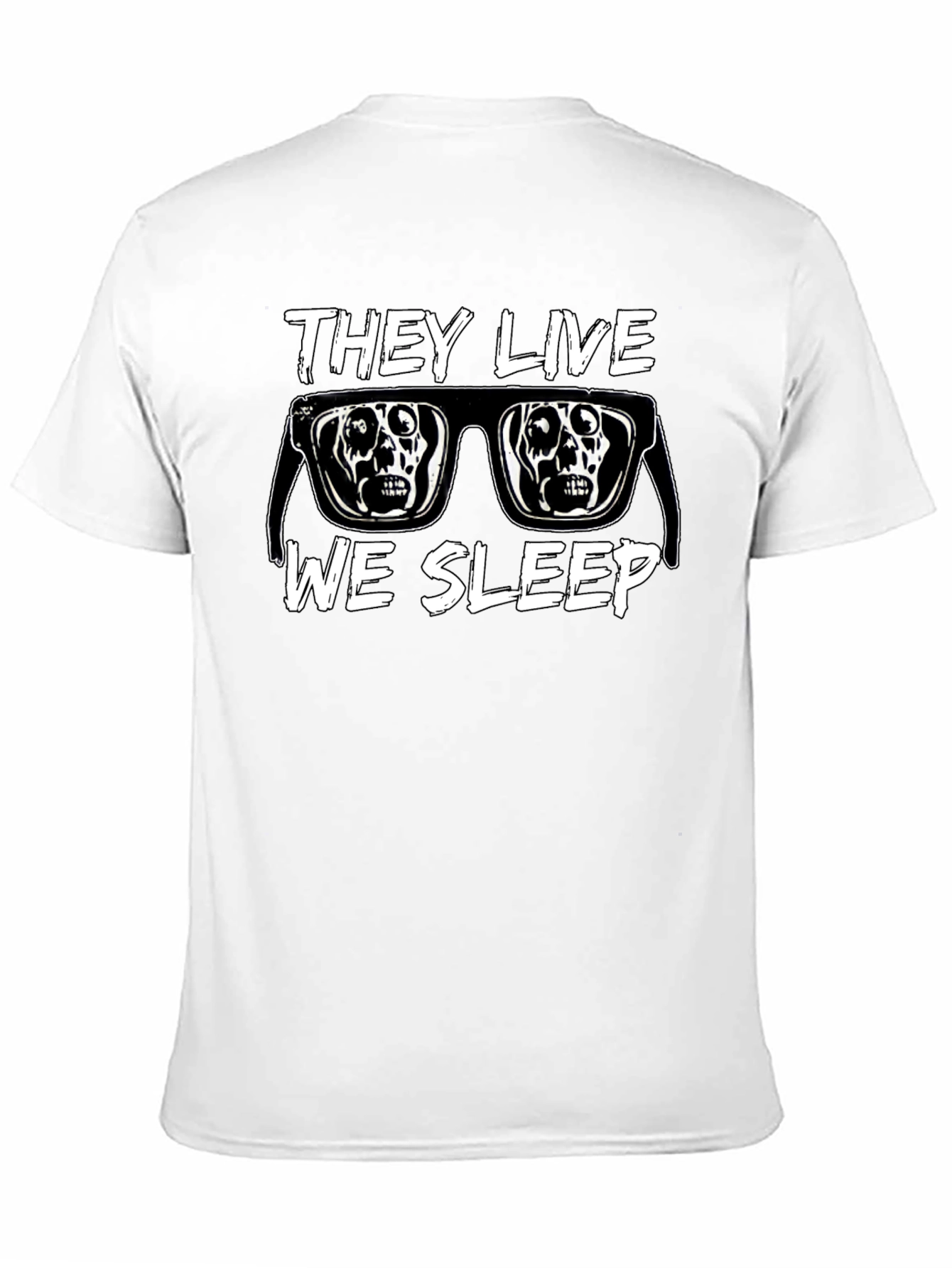 They Live We Sleep T-Shirt