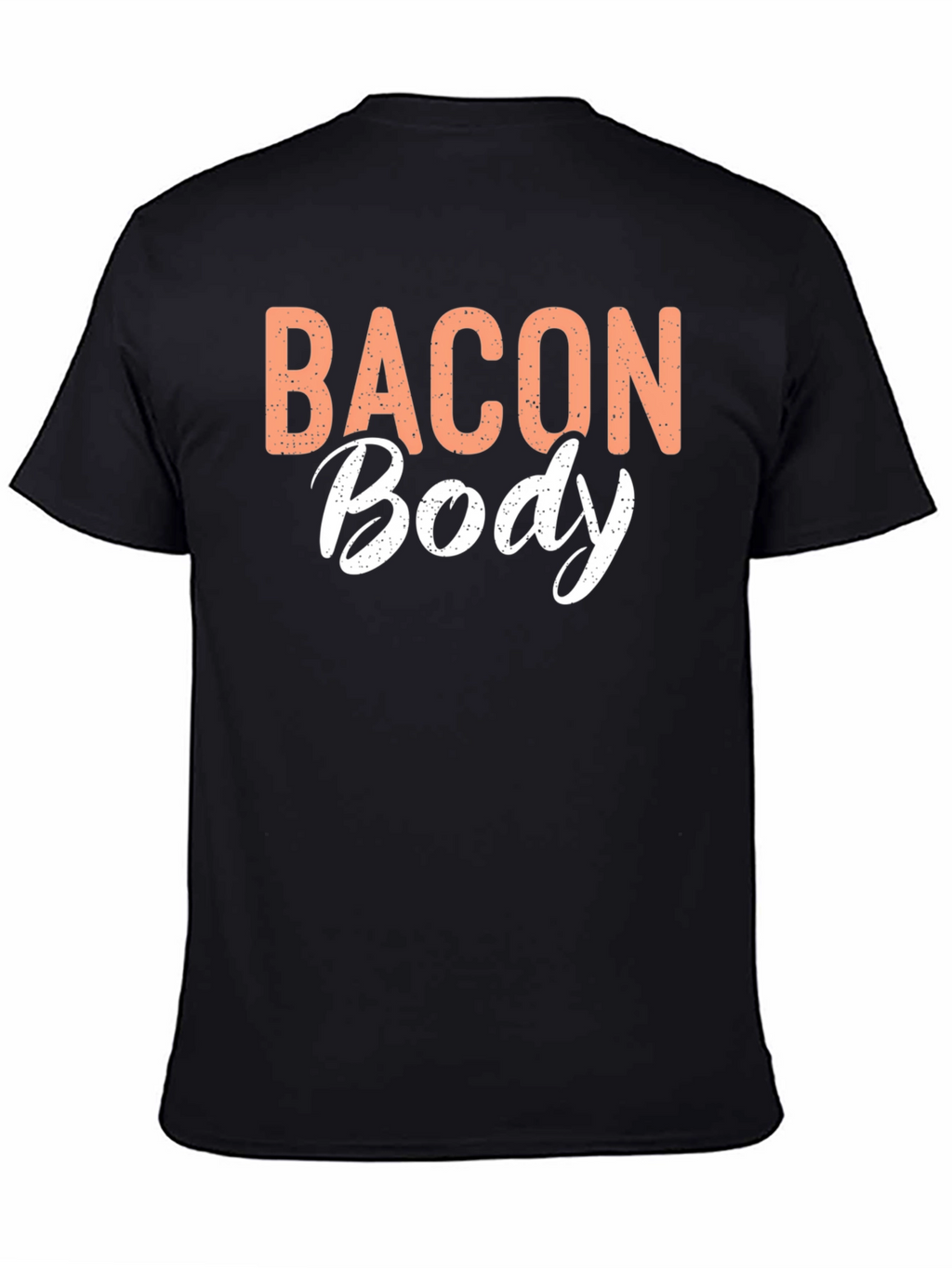 Bacon Body T-Shirt - Funny Foodie Tee