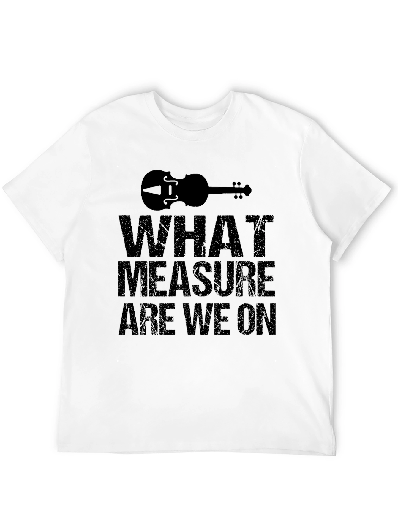 What Measure Are We On Black T-Shirt