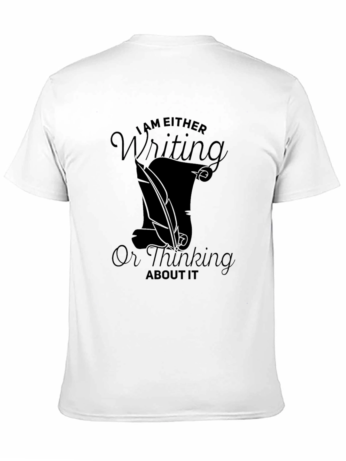 I am Either Writing T-Shirt