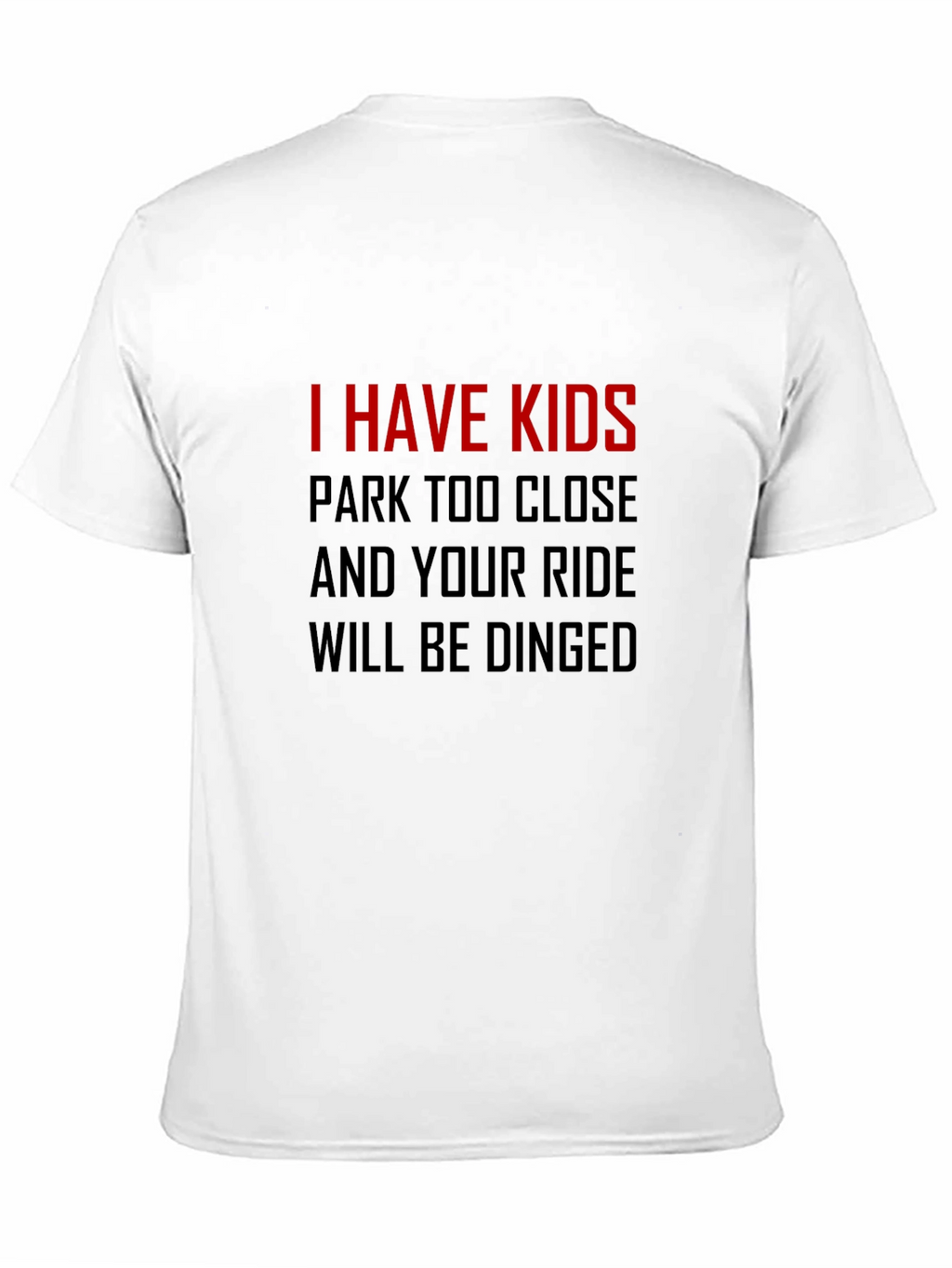 I Have Kids T-Shirt - Funny Parenting Tee