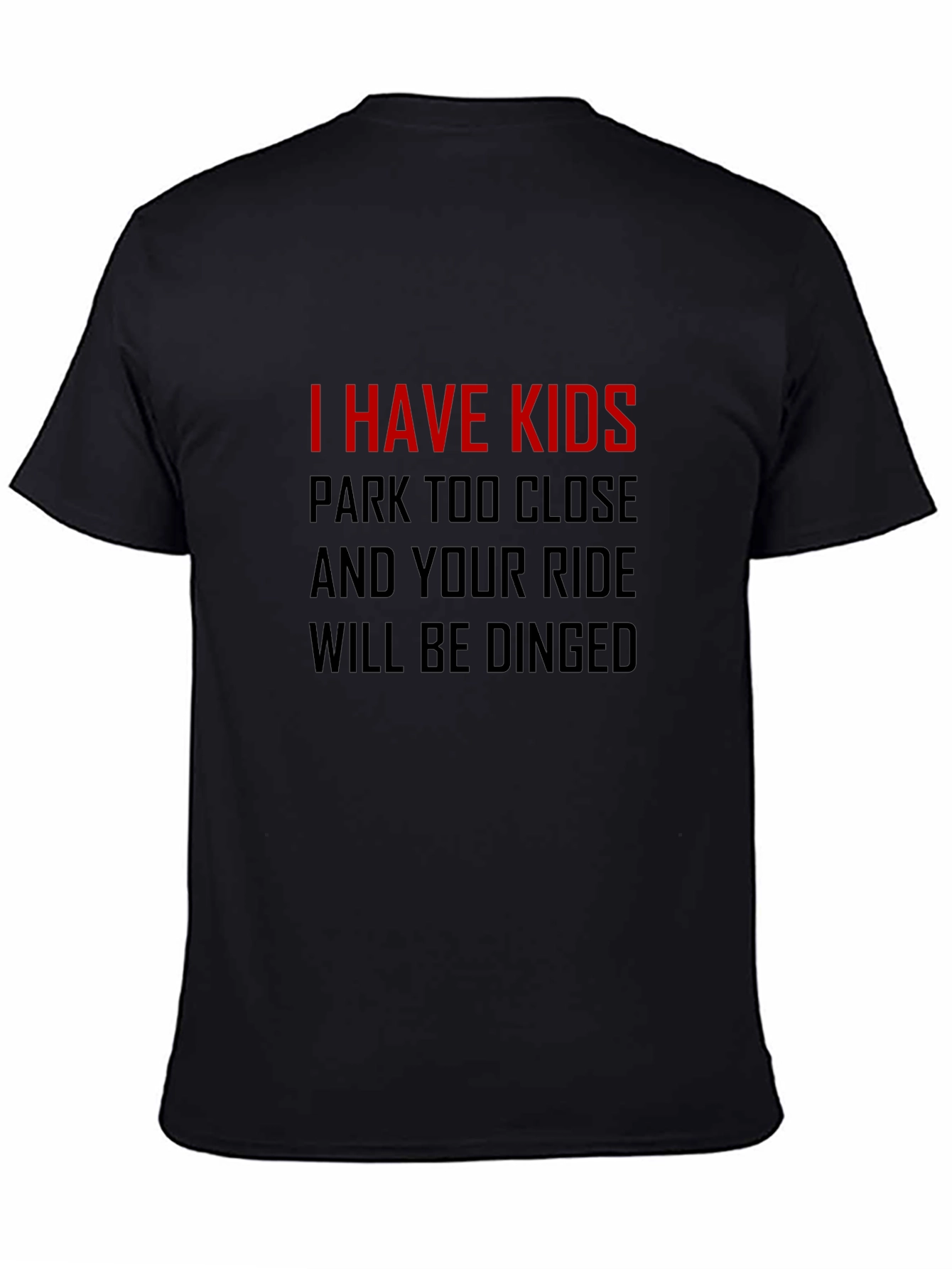 I Have Kids T-Shirt - Funny Parenting Tee