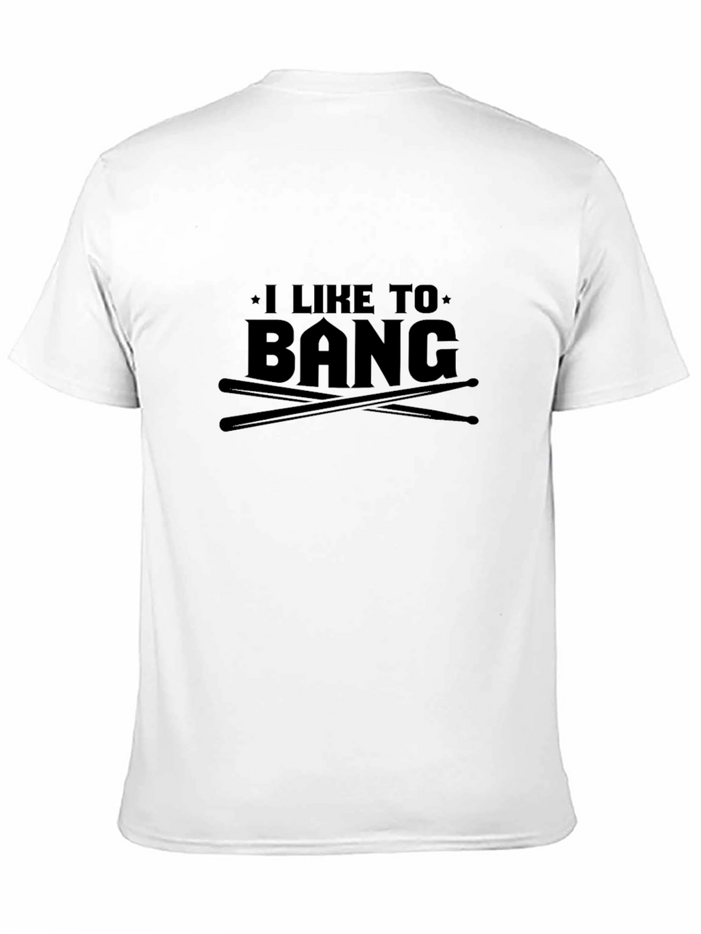 I Like to Bang Drummer T-Shirt