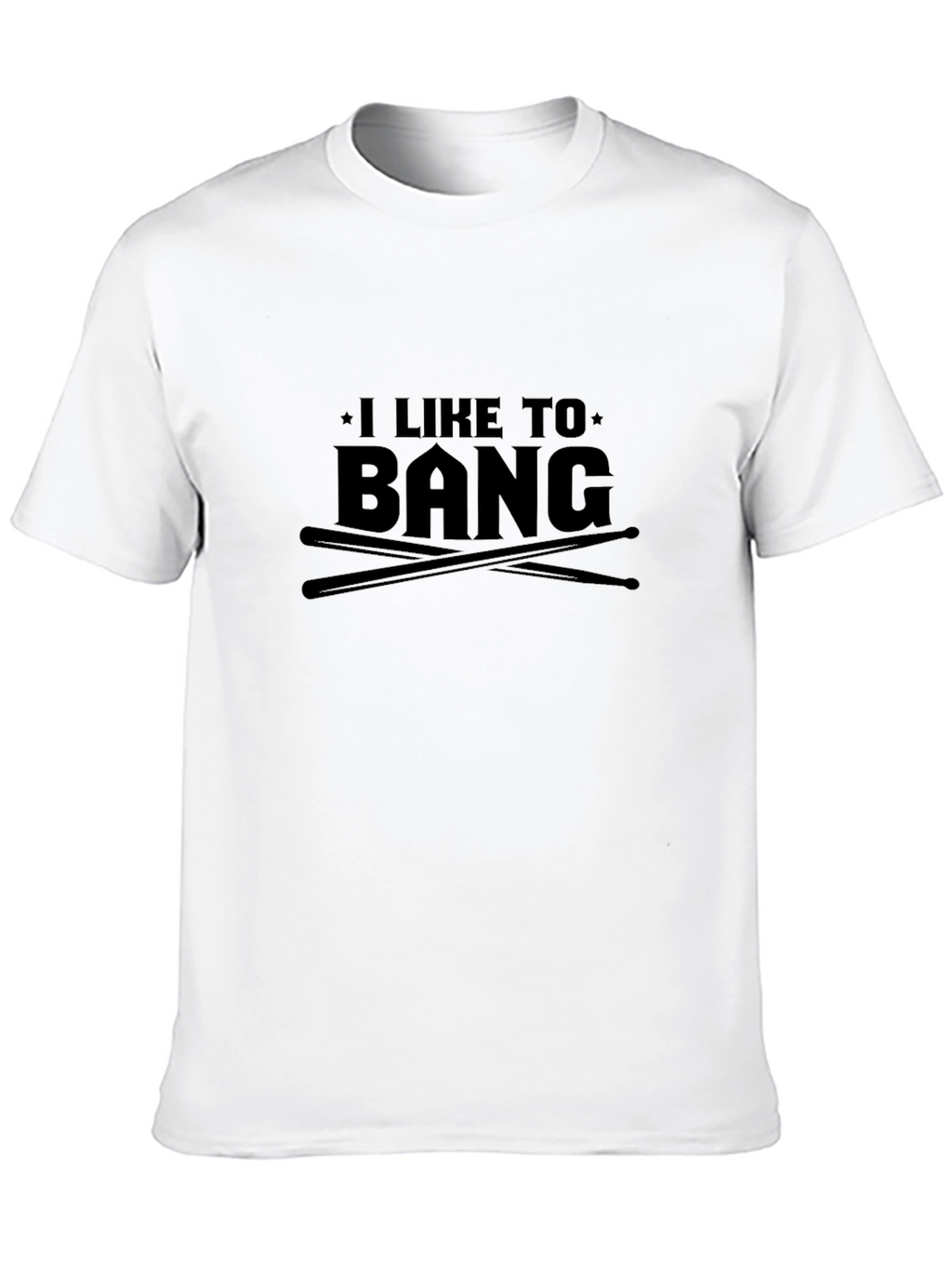 I Like to Bang Drummer T-Shirt