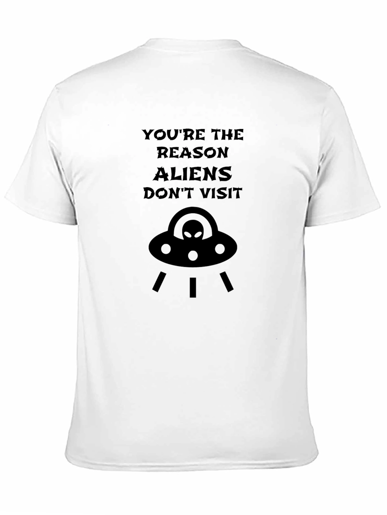 Funny Alien UFO Graphic T-Shirt - Youre The Reason