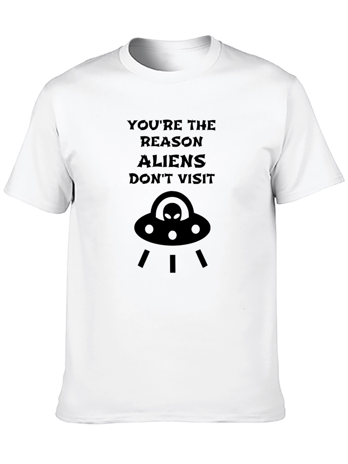 Funny Alien UFO Graphic T-Shirt - Youre The Reason
