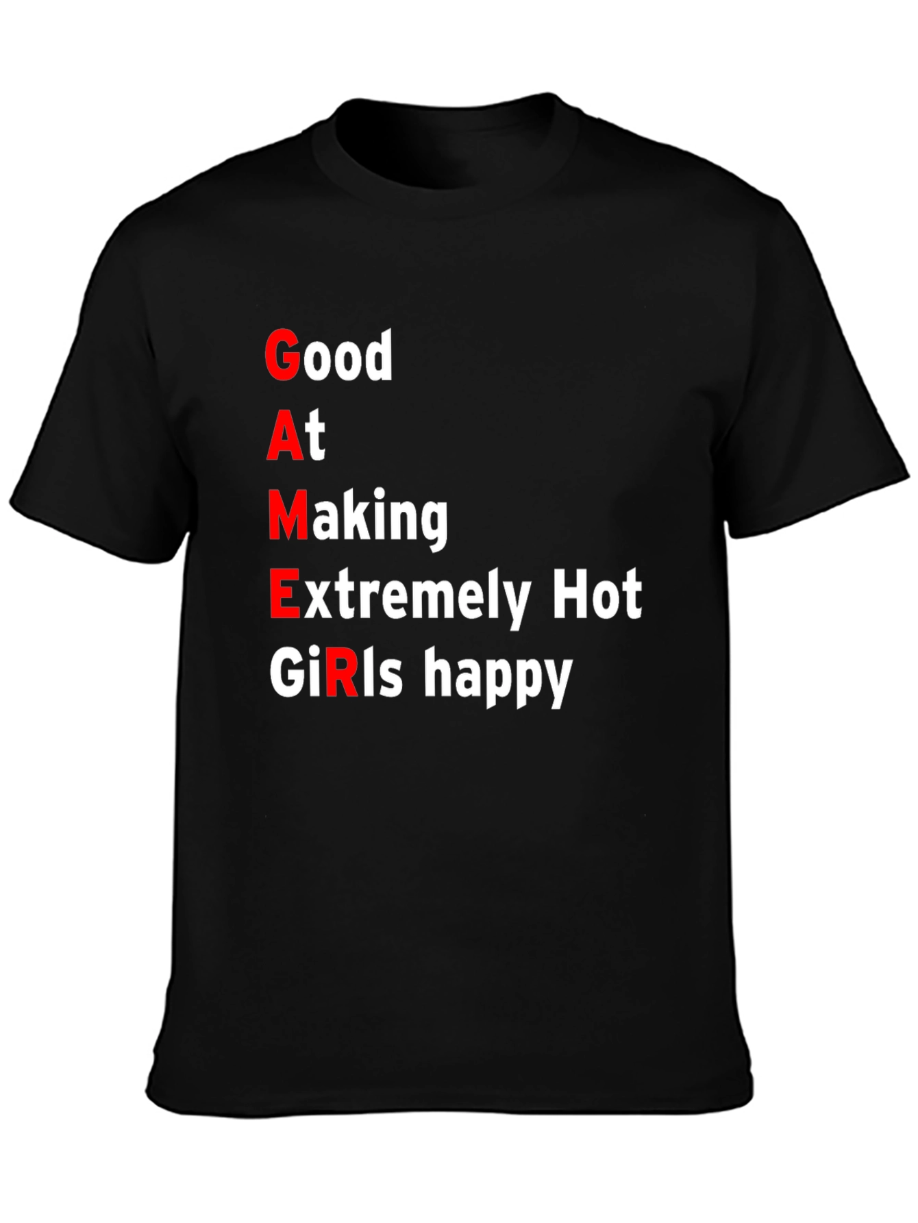 Funny Gamer T-Shirt - Good At Making Girls Happy Black Tee