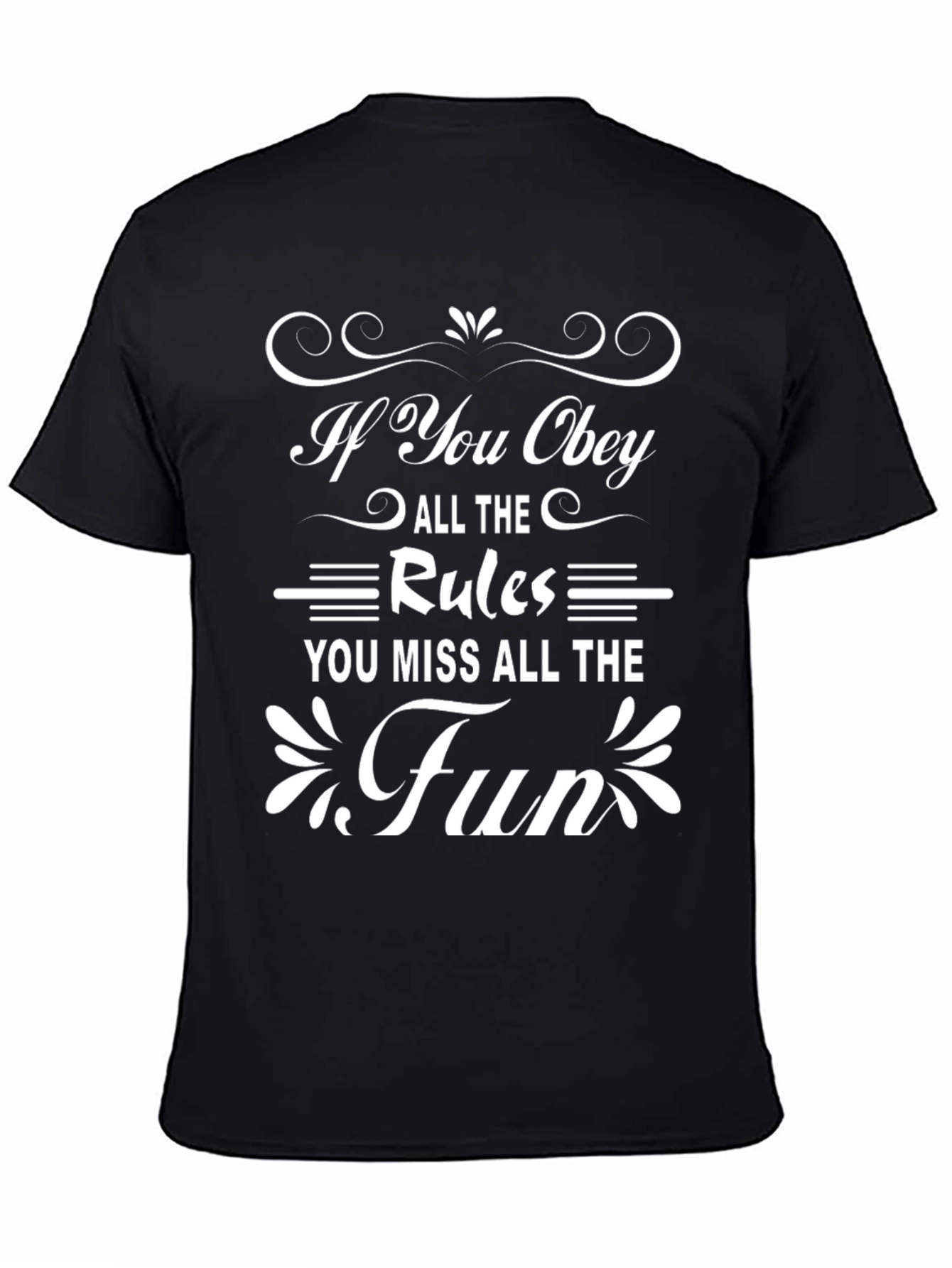 Obey the Rules? Miss the Fun! Black T-shirt