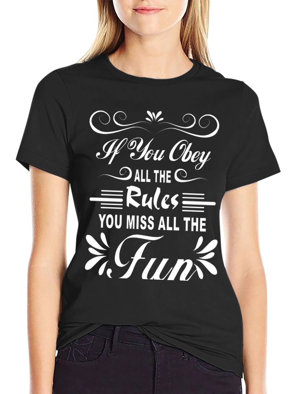 Obey the Rules? Miss the Fun! Black T-shirt