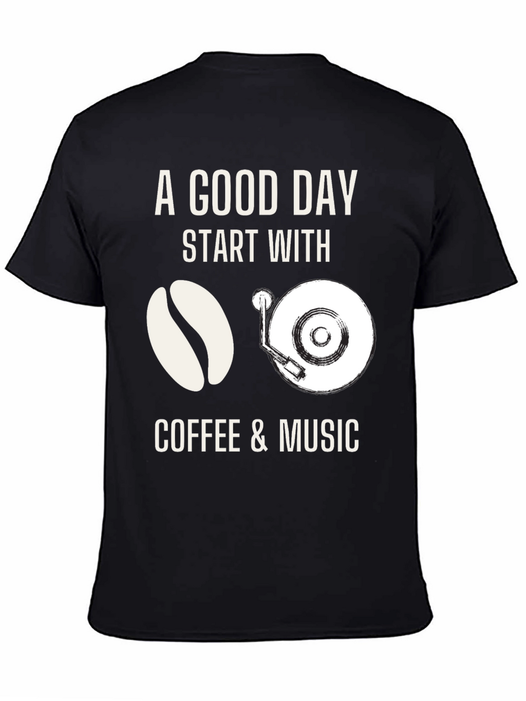 Coffee & Music T-Shirt: A Good Day Start