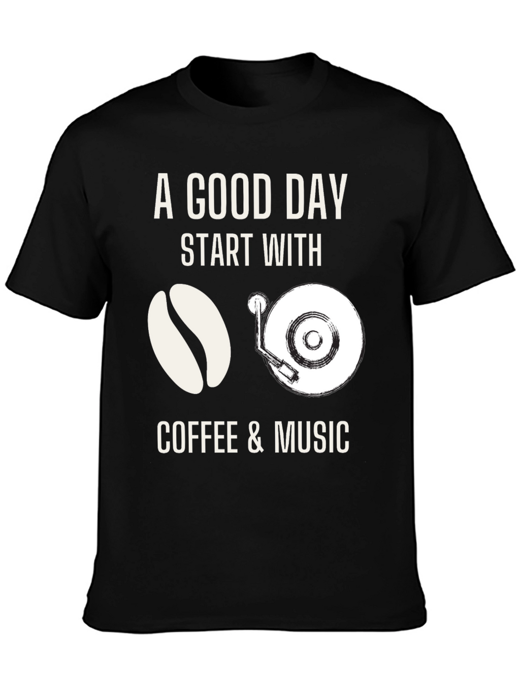 Coffee & Music T-Shirt: A Good Day Start