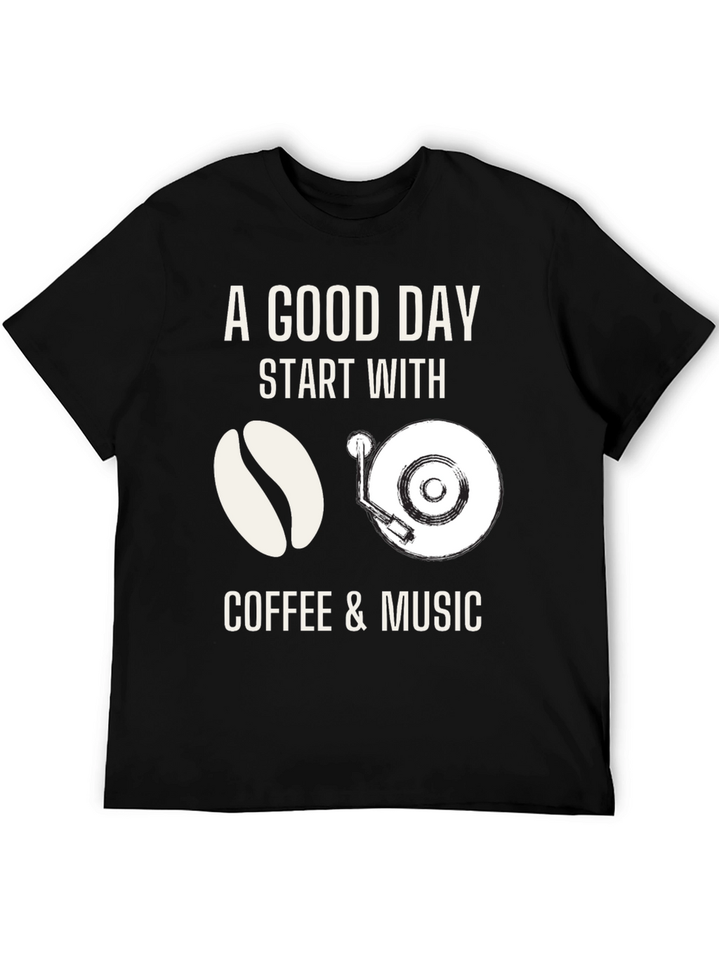 Coffee & Music T-Shirt: A Good Day Start