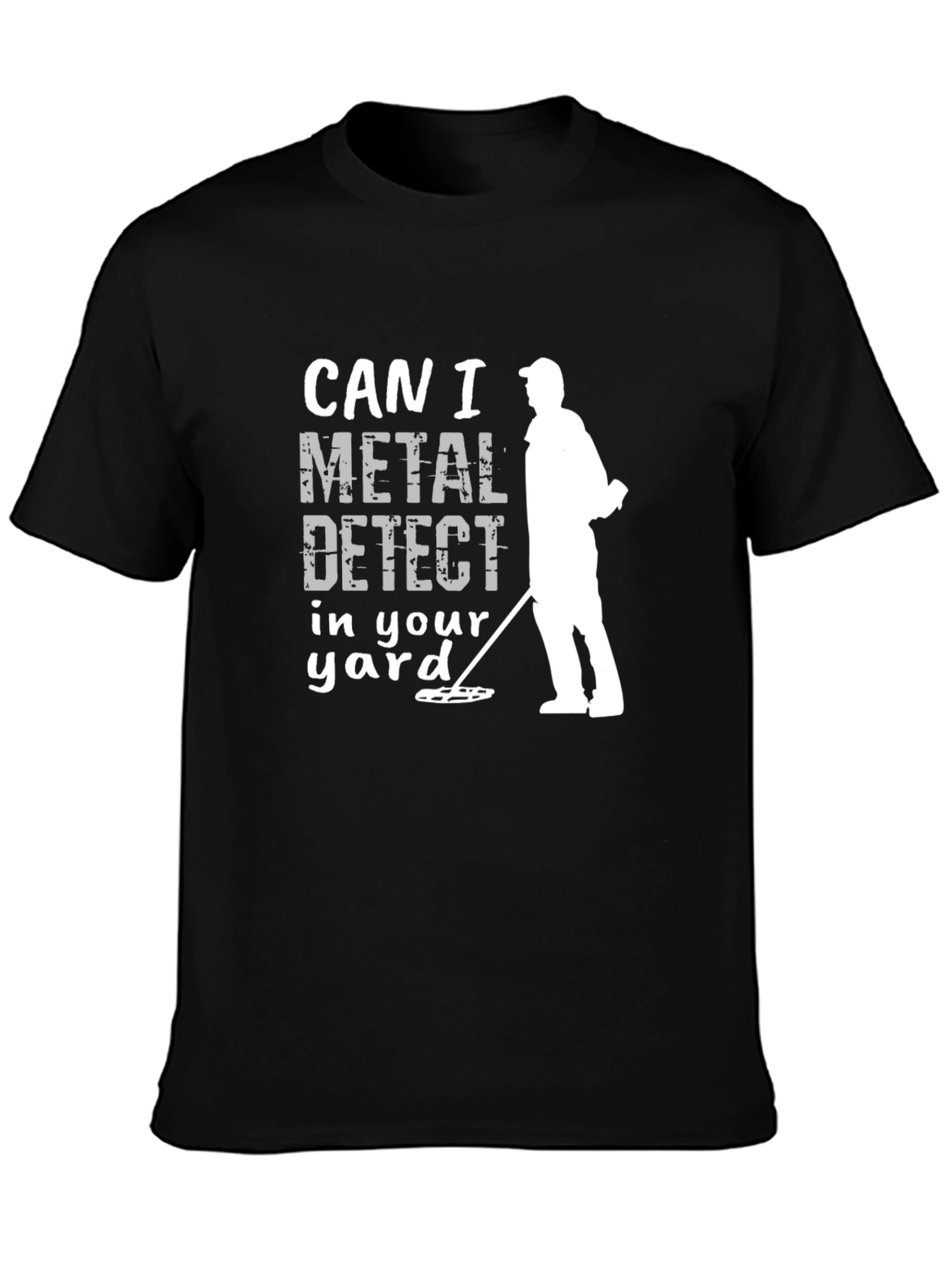 Metal Detecting T-Shirt Can I Detect?