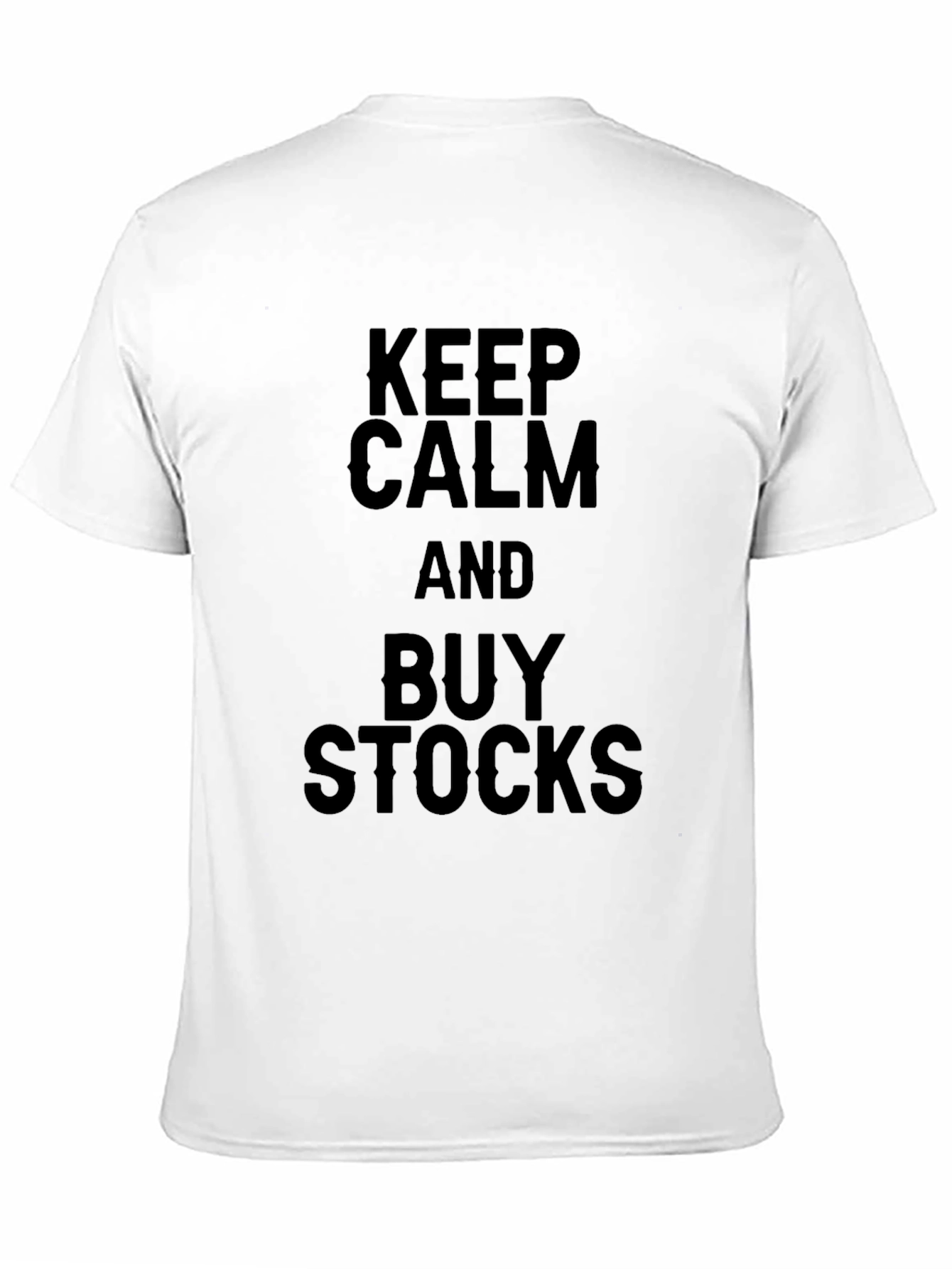 Keep Calm and Buy Stocks Black T-Shirt