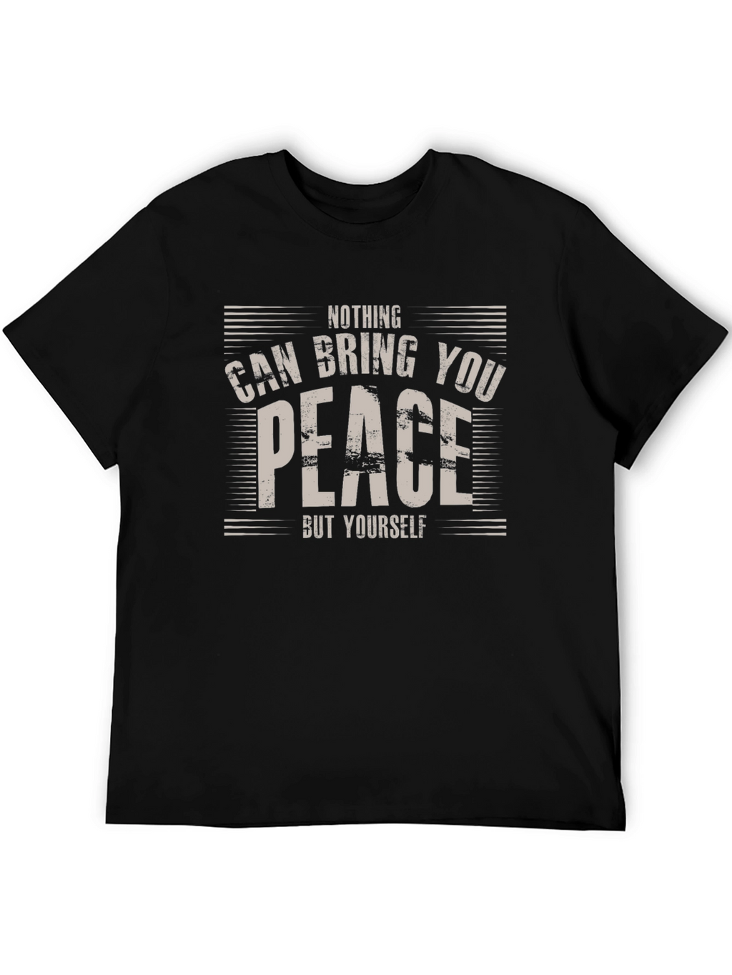 Nothing Can Bring You Peace T-Shirt