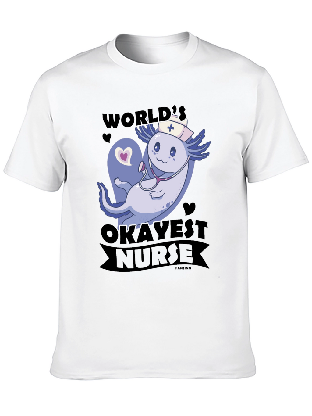 Worlds Okayest Nurse Axolotl T-Shirt