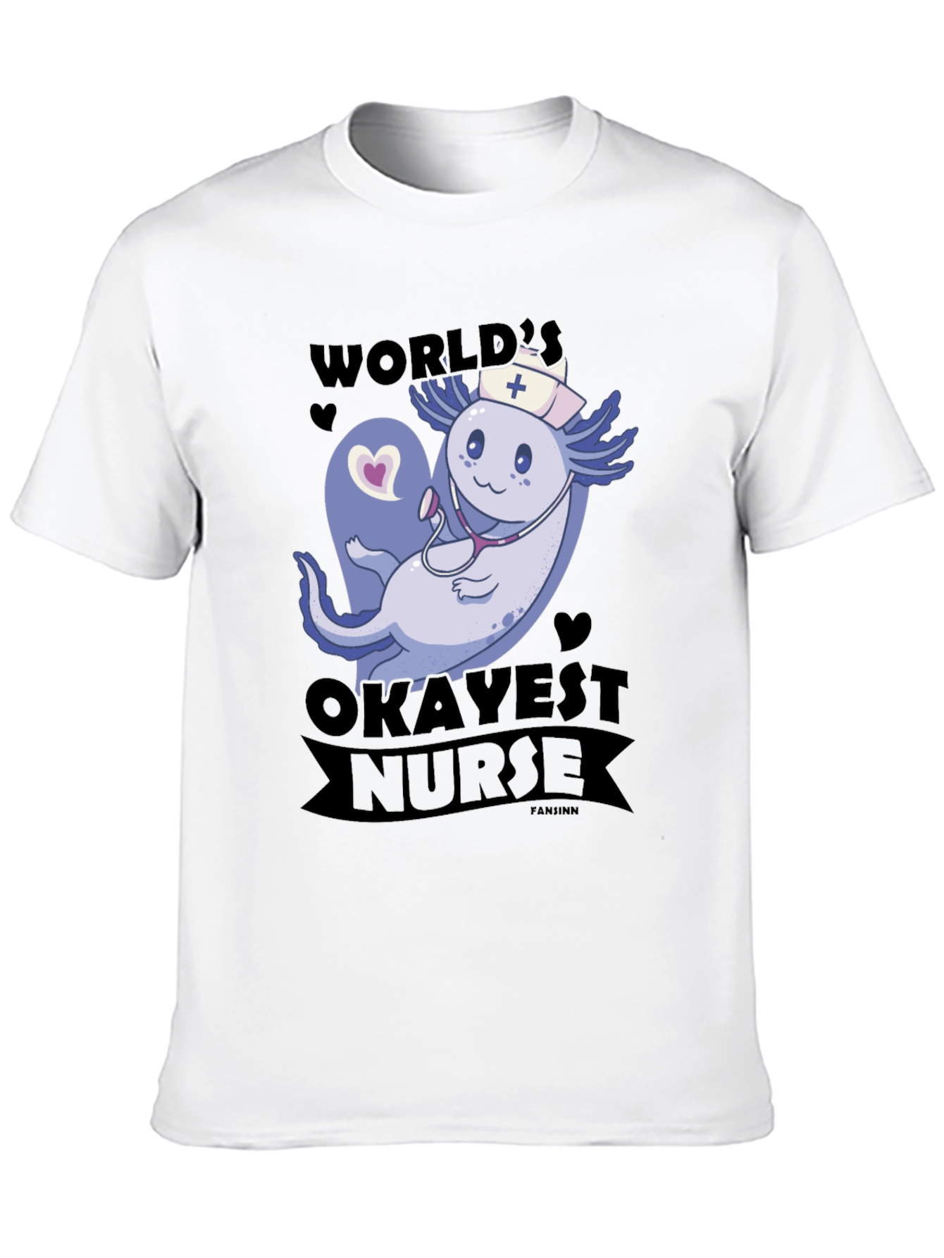 Worlds Okayest Nurse Axolotl T-Shirt