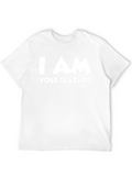 I AM YOUR TEACHER Graphic Black T-Shirt