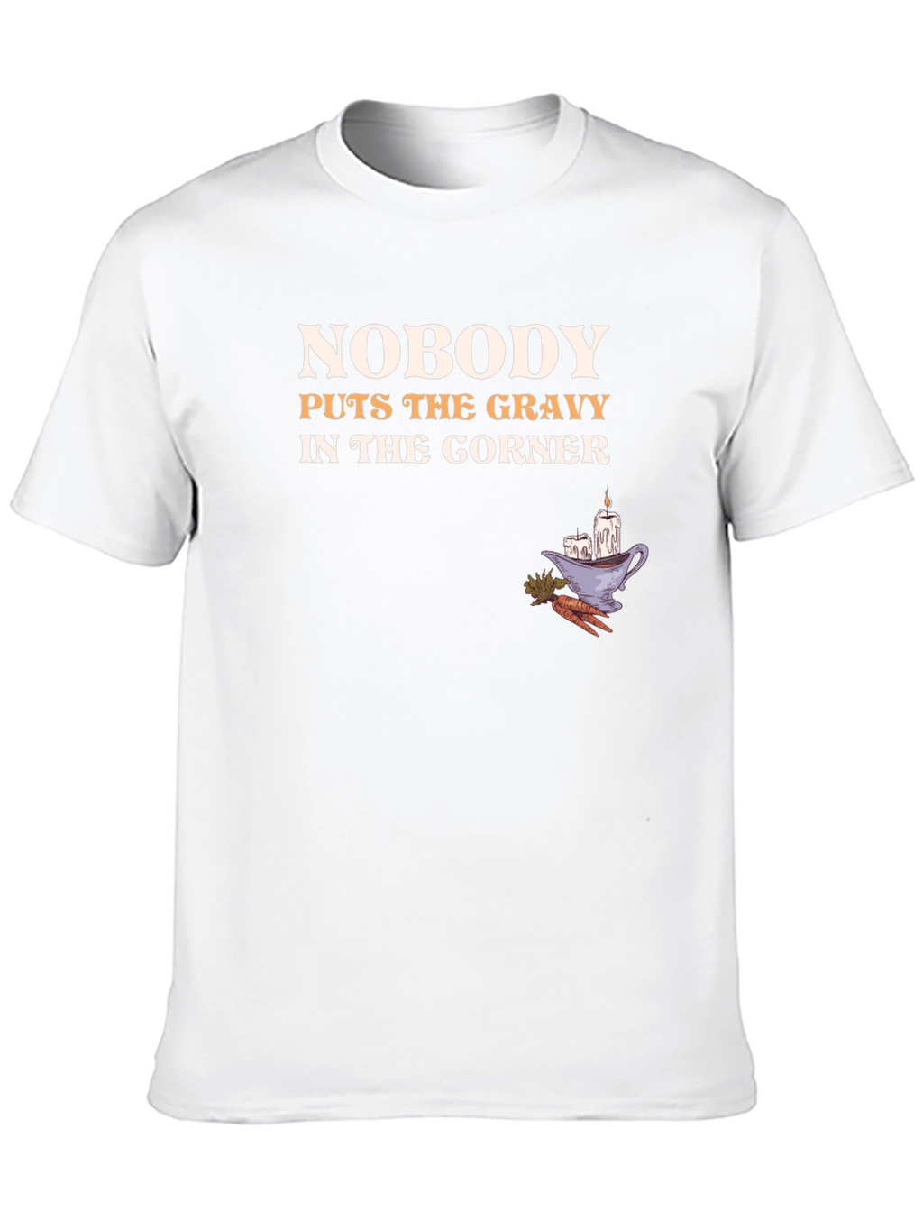 Funny Thanksgiving T-Shirt - Nobody Puts the Gravy