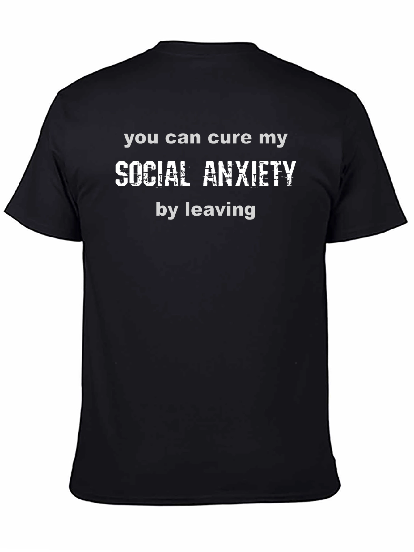 Cure My Social Anxiety Funny Novelty T-Shirt
