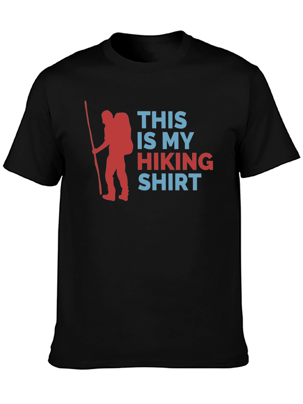 Hiking Shirt: This is My Hiking Shirt