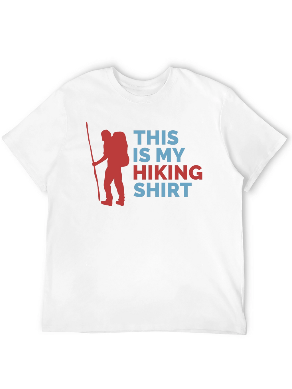 Hiking Shirt: This is My Hiking Shirt