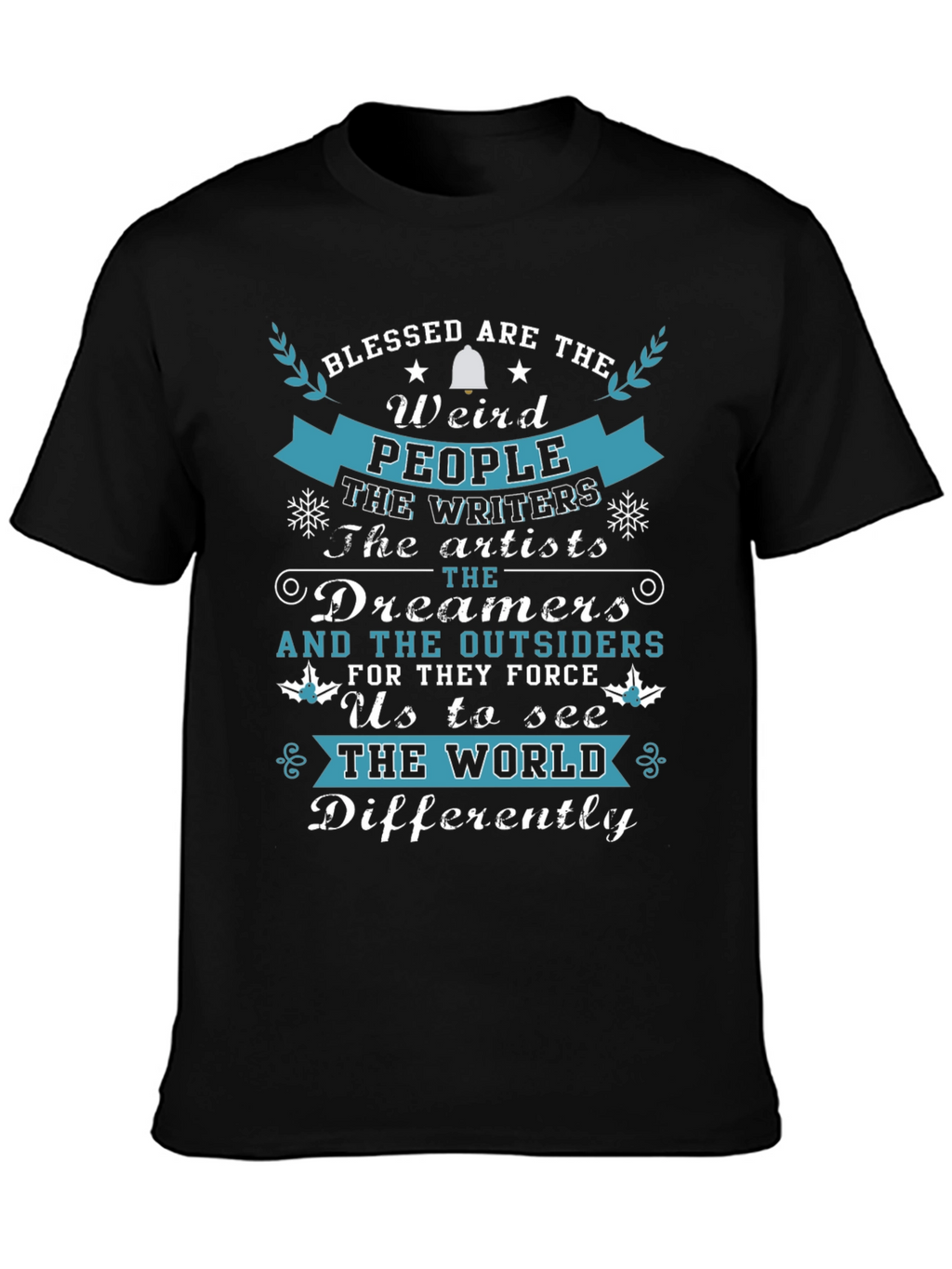 Blessed Are The Weird T-Shirt