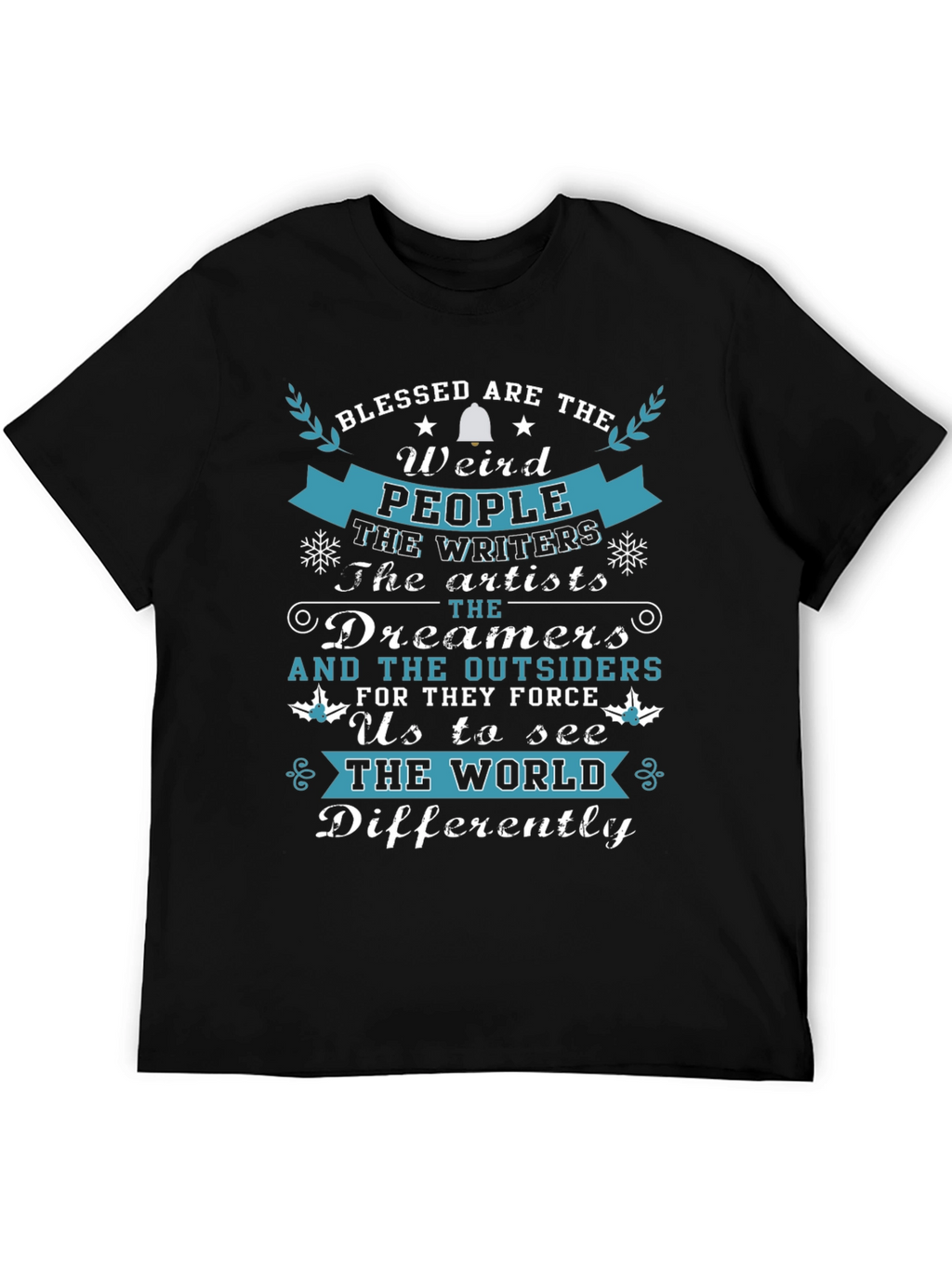 Blessed Are The Weird T-Shirt