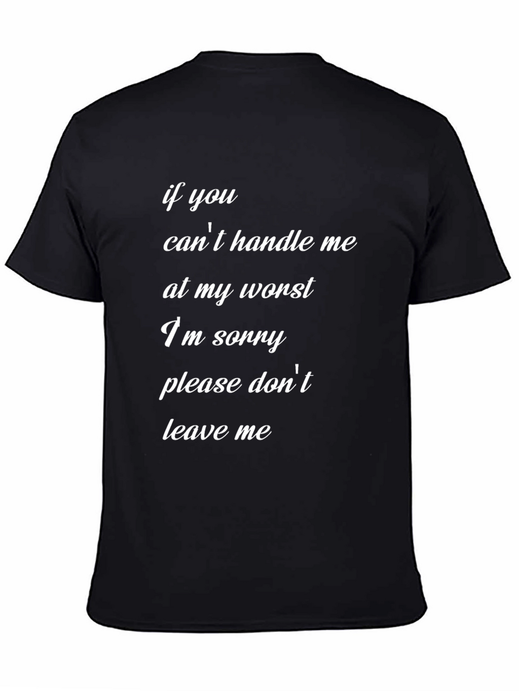 Emotional Expression T-Shirt - If you cant handle me!