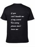 Emotional Expression T-Shirt - If you cant handle me!