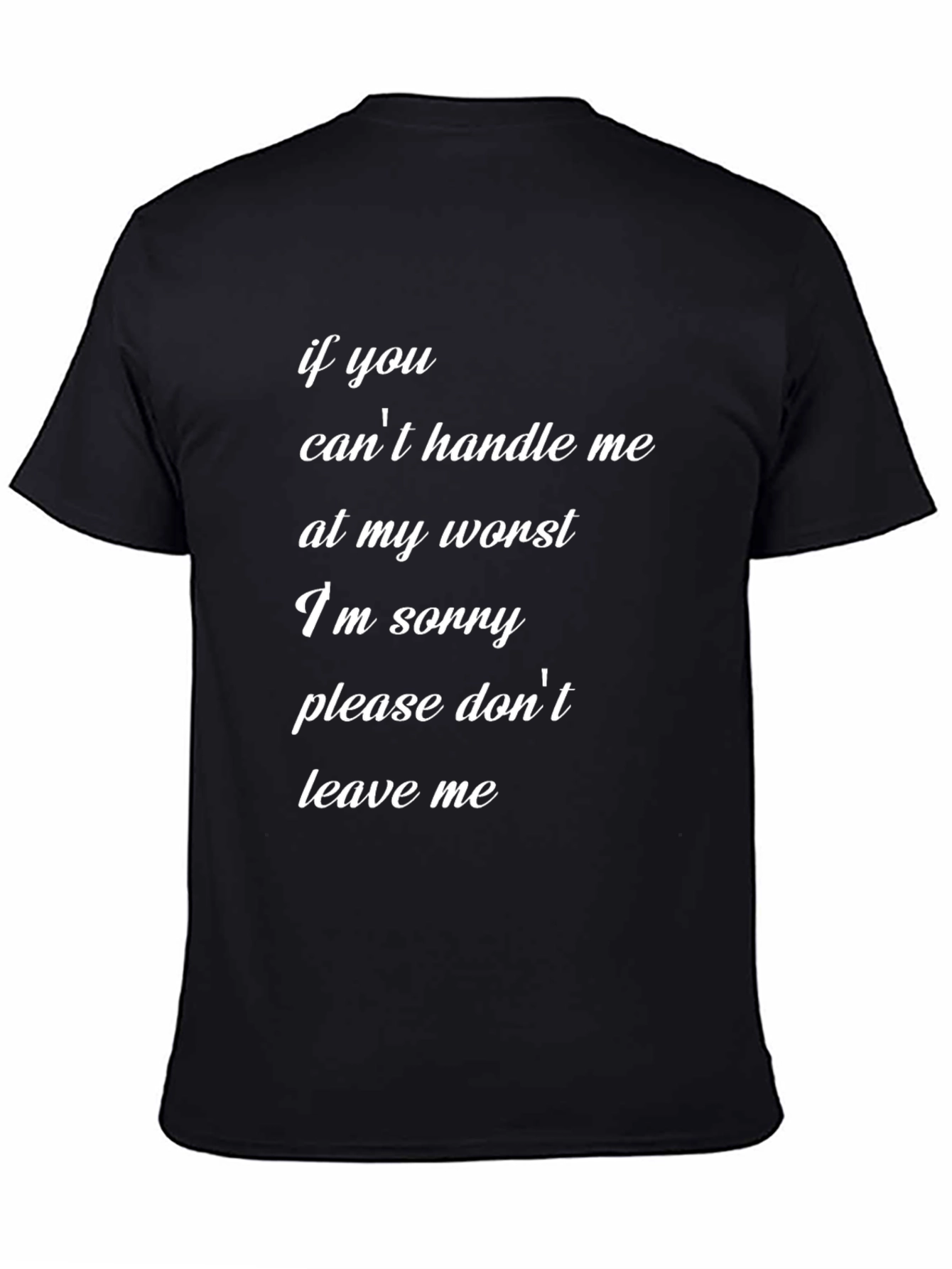 Emotional Expression T-Shirt - If you cant handle me!