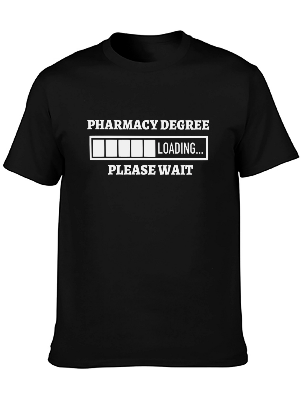 Pharmacy Degree Loading T-Shirt