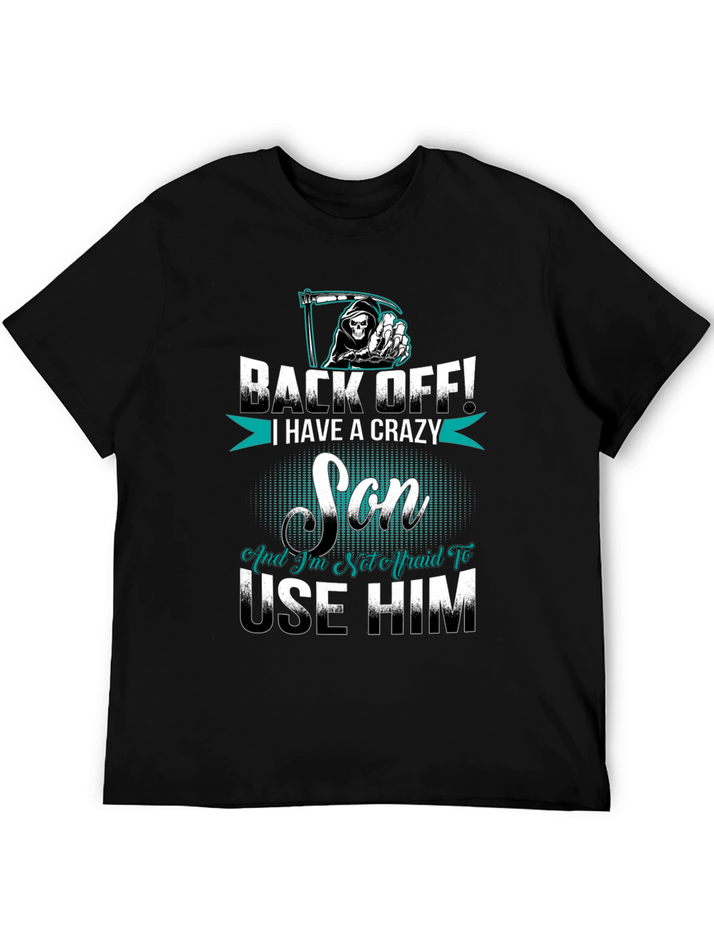 Back Off I Have A Crazy Son Graphic Tee