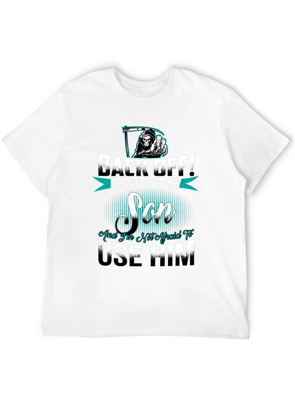 Back Off I Have A Crazy Son Graphic Tee