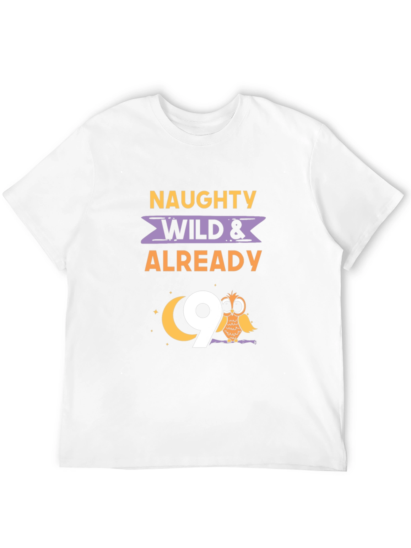Naughty Wild & Already 9th Birthday T-Shirt