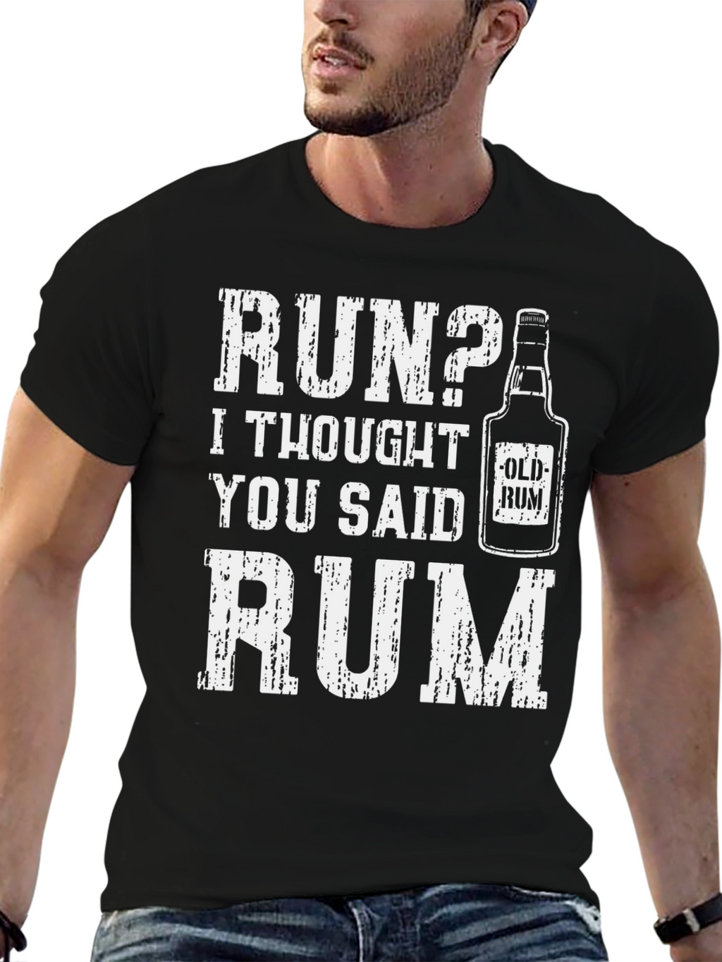 Run? I Thought You Said Rum - Graphic Tee