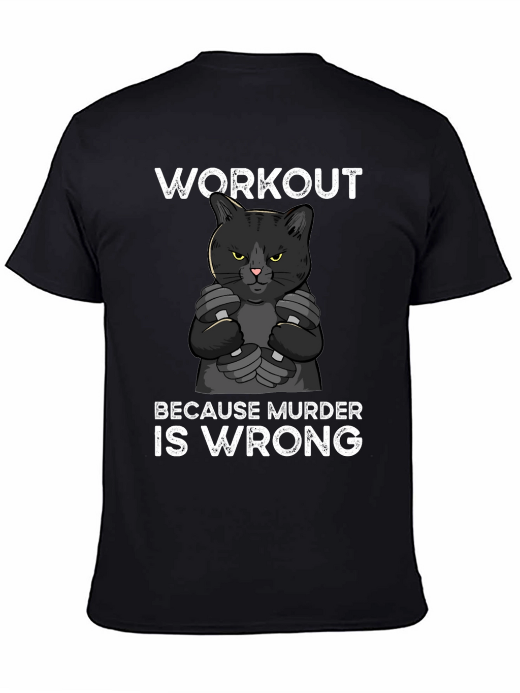 Workout Because Murder is Wrong Cat Graphic Tee