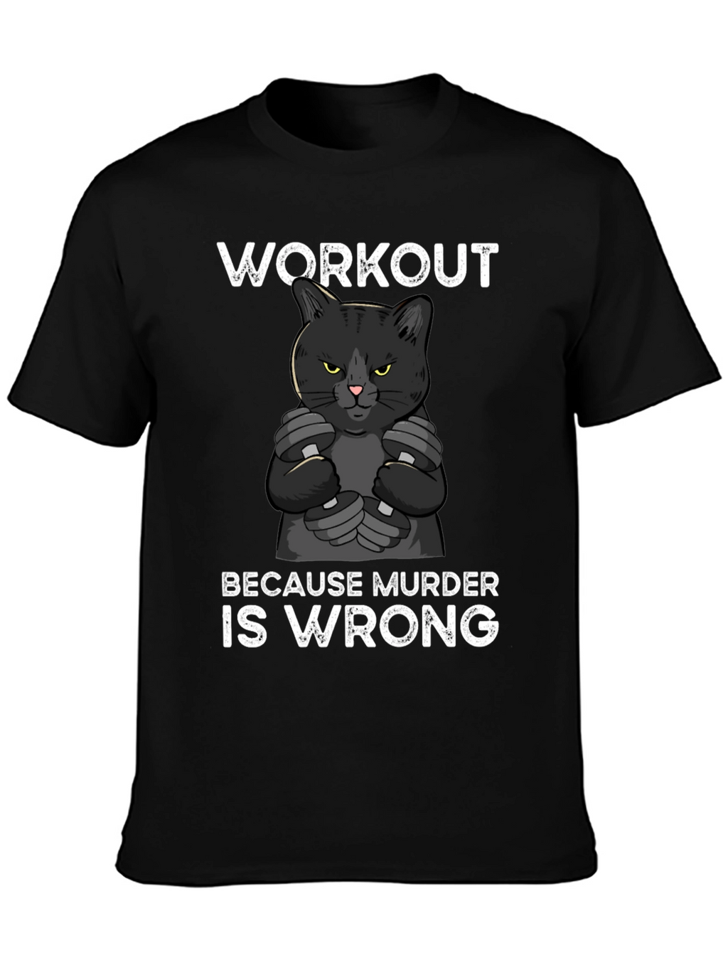 Workout Because Murder is Wrong Cat Graphic Tee