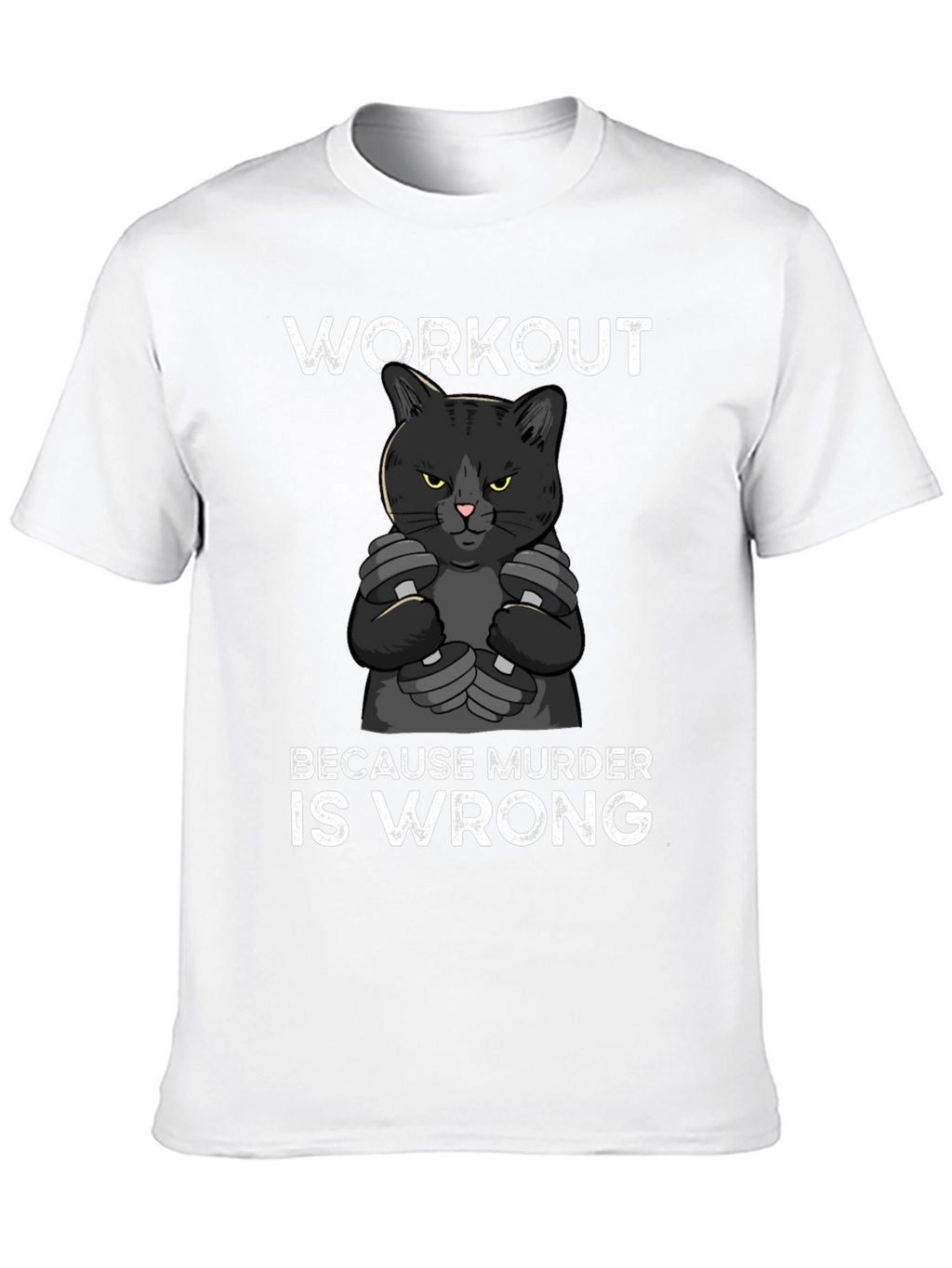 Workout Because Murder is Wrong Cat Graphic Tee