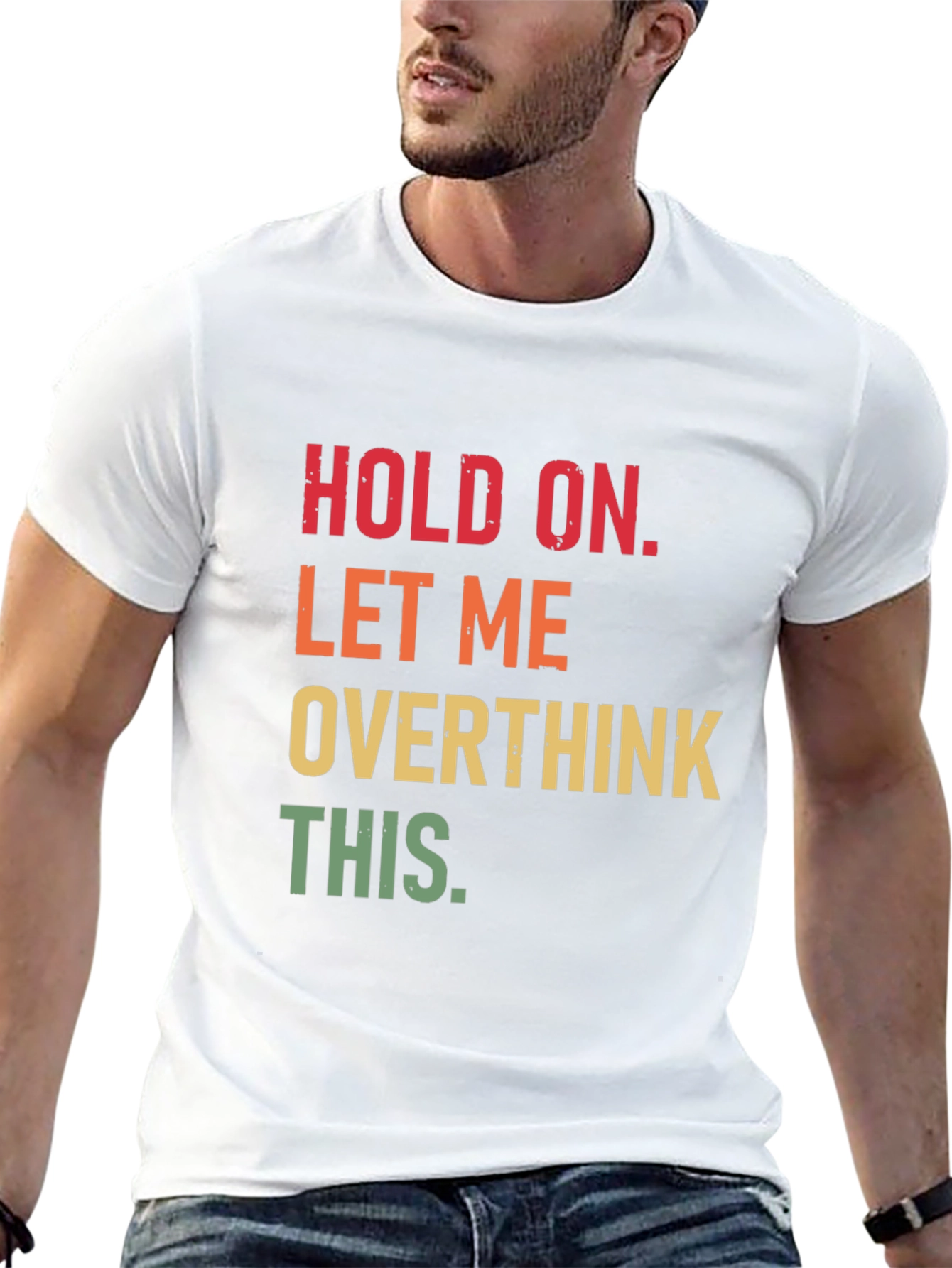 Hold On Overthink T-Shirt Funny Sarcastic Tee