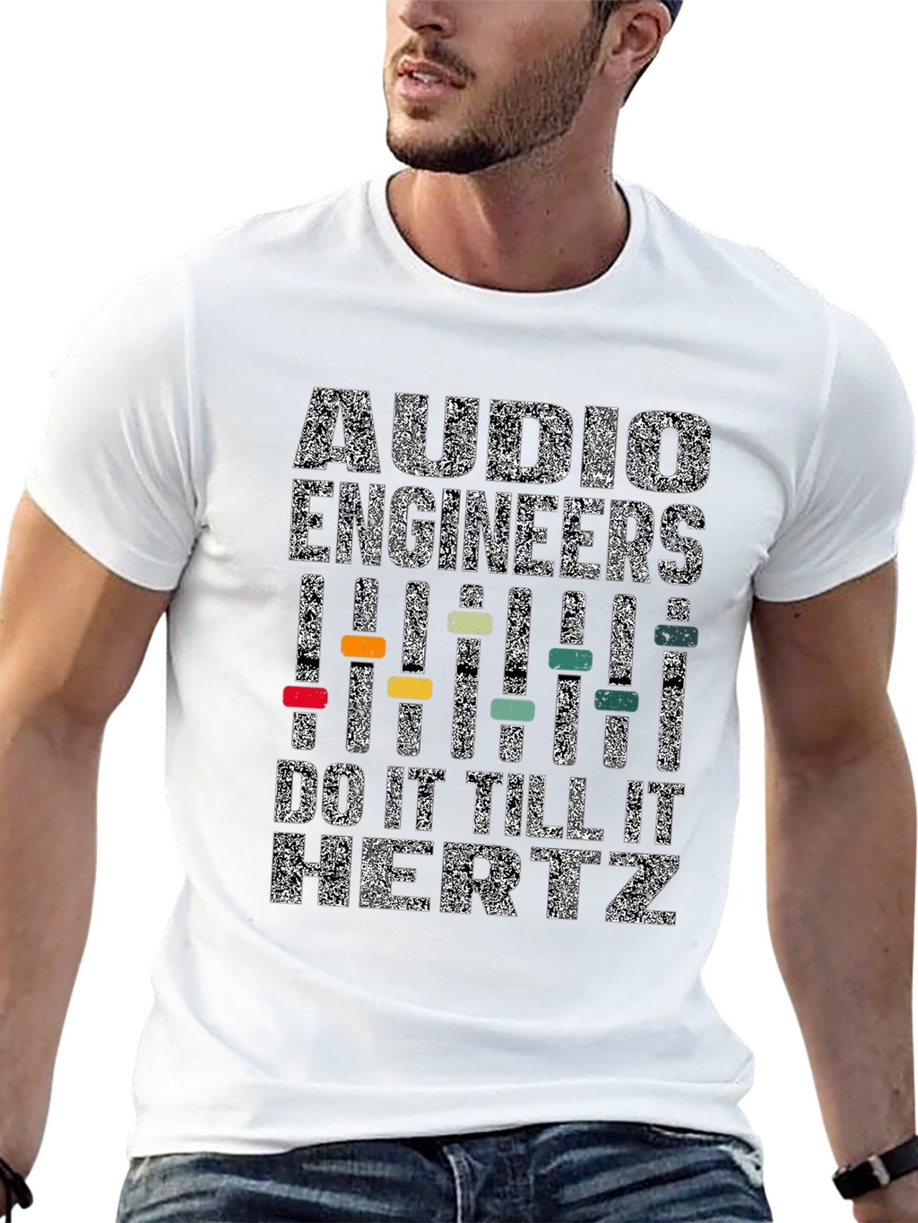 Audio Engineers Do It Till It Hertz T-Shirt