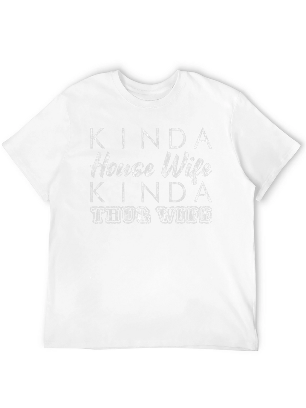 Kinda House Wife Kinda Thug Wife Graphic T-Shirt